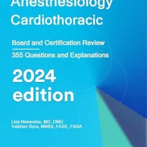 Anesthesiology Cardiothoracic: Board and Certification Review (azw3+ePub+Converted PDF)