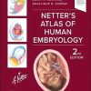 Netter’s Atlas of Human Embryology, 2nd edition (ePub+Converted PDF)