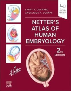 Netter’s Atlas of Human Embryology, 2nd edition (ePub+Converted PDF)