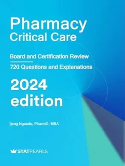 Pharmacy Critical Care: Board and Certification Review, 2024 Edition (EPUB + Converted PDF)