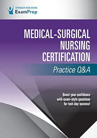 Medical-Surgical Nursing Certification Practice Q&A (Original PDF from Publisher)