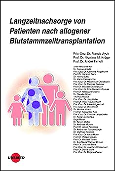 Langzeitnachsorge von Patienten nach allogener Blutstammzelltransplantation (UNI-MED Science) (German Edition) (Original PDF from Publisher)