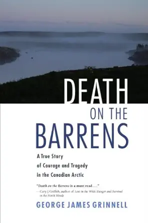 Death on the Barrens: A True Story of Courage and Tragedy in the Canadian Arctic (EPUB)