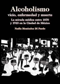 Alcoholismo: vicio, enfermedad y muerte (Spanish Edition) (EPUB)
