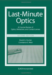Last-Minute Optics: A Concise Review of Optics, Refraction, and Contact Lenses (ORIGINAL PDF from Publisher)