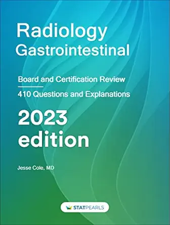 Radiology Gastrointestional: Board and Certification Review, 7th edition (azw3+ePub+Converted PDF)