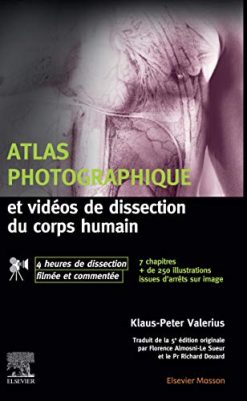 Atlas photographique et vidéos de dissection du corps humain: avec 4 heures de dissection filmée et commentée (Hors collection) (French Edition) (EPUB+Converted PDF+AZW3)