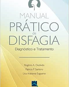 Manual Prático de Disfagia: Diagnóstico e Tratamento, 1st Edition  (Original PDF from Publisher)