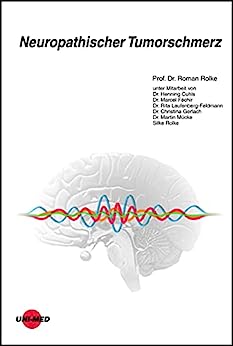Neuropathischer Tumorschmerz (UNI-MED Science) (German Edition) (Original PDF from Publisher)