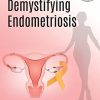 Demystifying Endometriosis  (Original PDF from Publisher)