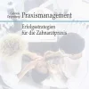 Praxismanagement: Erfolgsstrategien für die Zahnarztpraxis (German Edition) (EPUB)