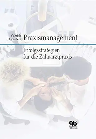 Praxismanagement: Erfolgsstrategien für die Zahnarztpraxis (German Edition) (EPUB)