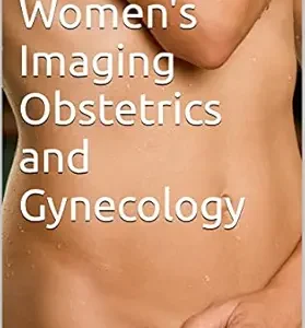 Ginecologia Women’s Imaging Obstetrics and Gynecology (AZW3 + EPUB + Converted PDF)