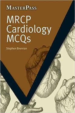 MRCP Cardiology MCQs (MasterPass) (Original PDF from Publisher)
