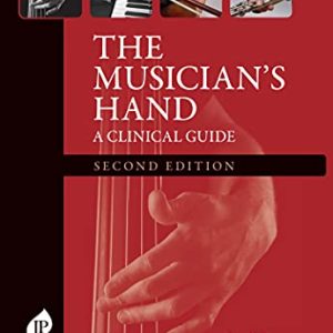 The Musician’s Hand: A Clinical Guide, 2nd Edition (Original PDF from Publisher)