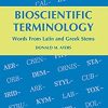 Bioscientific Terminology: Words from Latin and Greek Stems (Original PDF from Publisher)