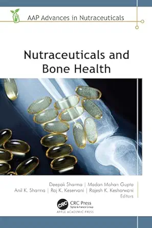 Nutraceuticals and Bone Health (AAP Advances in Nutraceuticals) (EPUB)