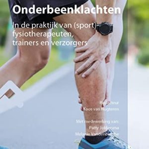 Onderbeenklachten: In de praktijk van (sport)fysiotherapeuten, trainers en verzorgers (Orthopedische casuïstiek) (Dutch Edition) (Original PDF from Publisher)
