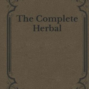 The Complete Herbal: Must Read Classics (EPUB)