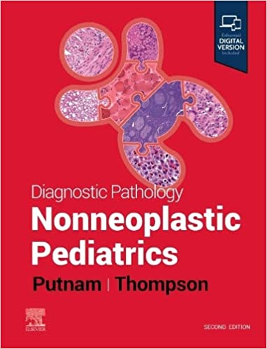 Diagnostic Pathology: Nonneoplastic Pediatrics, 2nd edition (Original PDF from Publisher)