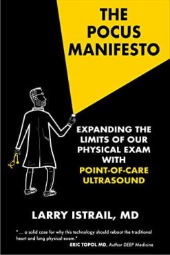 The POCUS Manifesto: Expanding the Limits of the Physical Exam with Point of Care Ultrasound (POCUS) (Mobi + EPUB + Converted PDF)