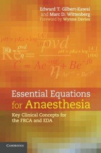 Essential Equations for Anaesthesia: Key Clinical Concepts for the FRCA and EDA (Original PDF)