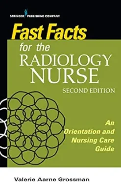 Fast Facts for the Radiology Nurse: An Orientation and Nursing Care Guide, 2nd Edition (EPUB)
