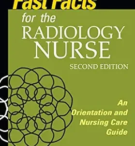 Fast Facts for the Radiology Nurse: An Orientation and Nursing Care Guide, 2nd Edition (EPUB)
