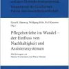 Pflegebetriebe im Wandel – der Einfluss von Nachhaltigkeit und Assistenzsystemen: Mit Beiträgen von Philine Friedrichsen und Marie Hennen (Original PDF from Publisher)