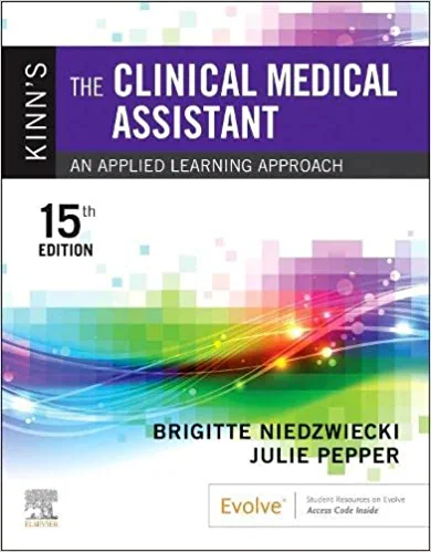 Kinn’s The Clinical Medical Assistant: An Applied Learning Approach, 15th edition (Original PDF from Publisher)