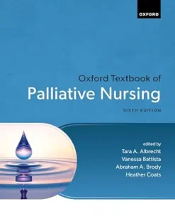Oxford Textbook of Palliative Nursing (Oxford Textbooks in Palliative Medicine), 6th Edition (Original PDF from Publisher)