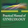 Practical Manual of Gynecology (Original PDF from Publisher)