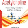 Acetylcholine: Biochemistry, Functions and Role in Disease (Original PDF from Publisher)