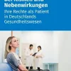Bei Risiken und Nebenwirkungen: Ihre Rechte als Patient in Deutschlands Gesundheitswesen (German Edition) (EPUB)