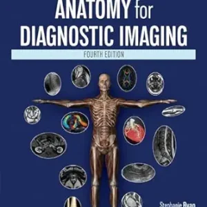 Anatomy for Diagnostic Imaging: Anatomy for Diagnostic Imaging, 4th edition (EPUB + Converted PDF)