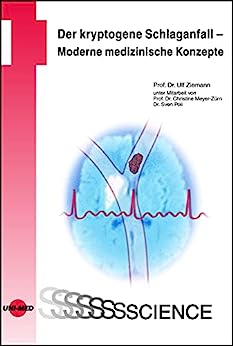 Der kryptogene Schlaganfall – Moderne medizinische Konzepte (UNI-MED Science) (German Edition) (Original PDF from Publisher)