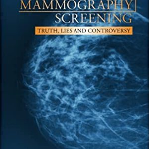 Mammography Screening (Truth, Lies and Controversy) (ORIGINAL PDF from Publisher)