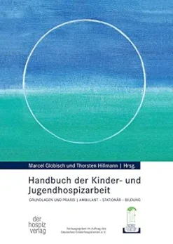 Handbuch der Kinder- und Jugendhospizarbeit: Grundlagen und Praxis, ambulant – stationär-Bildung (German Edition) (EPUB)