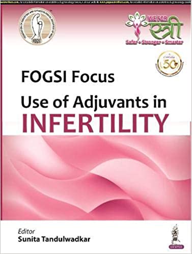 FOGSI Focus Use of Adjuvants In Infertility (Original PDF From Publisher)