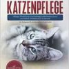 American Shorthair Katzenpflege – Pflege, Ernährung und häufige Krankheiten rund um Deine Amerikanisch Kurzhaar: Ein Ratgeber für American Shorthair Halter (Original PDF from Publisher)