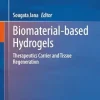 Biomaterial-based Hydrogels: Therapeutics Carrier and Tissue Regeneration (EPUB)