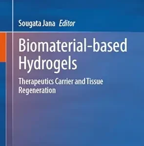 Biomaterial-based Hydrogels: Therapeutics Carrier and Tissue Regeneration (EPUB)