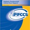 Pediatric Fundamental Critical Care Support, 2nd Edition (EPUB)