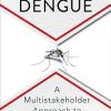 Defeating Dengue: A Multistakeholder Approach to Problem Solving (Original PDF from Publisher)