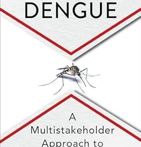 Defeating Dengue: A Multistakeholder Approach to Problem Solving (Original PDF from Publisher)