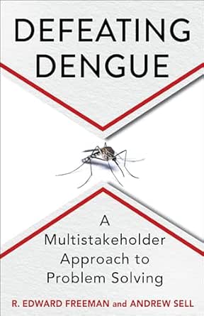 Defeating Dengue: A Multistakeholder Approach to Problem Solving (Original PDF from Publisher)
