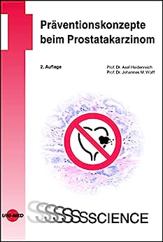 Präventionskonzepte beim Prostatakarzinom (UNI-MED Science) (German Edition), 2nd Edition (Original PDF from Publisher)