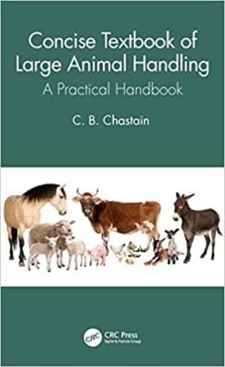 Concise Textbook of Large Animal Handling: A Practical Handbook (Original PDF From Publisher)
