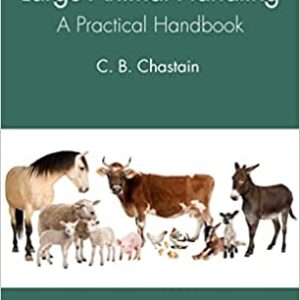 Concise Textbook of Large Animal Handling: A Practical Handbook (Original PDF From Publisher)