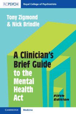 A Clinician’s Brief Guide to the Mental Health Act, 5th Edition (Original PDF from Publisher)